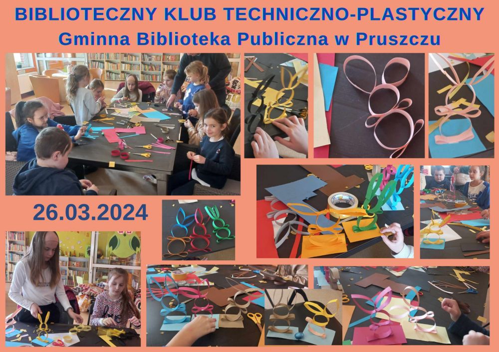 Biblioteczny Klub Techniczno-Plastyczny 26.03.2024
